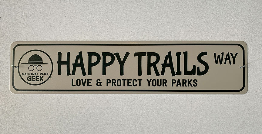 Happy Trails Road Aluminum Sign - 4"x18"