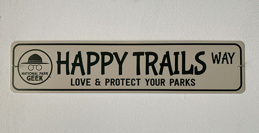 Happy Trails Road Aluminum Sign - 4"x18"