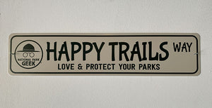 Happy Trails Road Aluminum Sign - 4"x18" (includes US shipping, via USPS only)