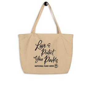 Large Organic Tote Bag - Love and Protect Your Parks