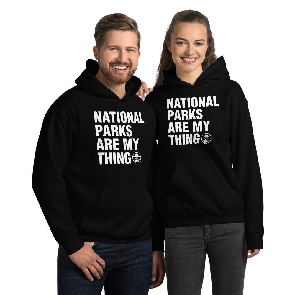National Parks Are My Thing Hoodie