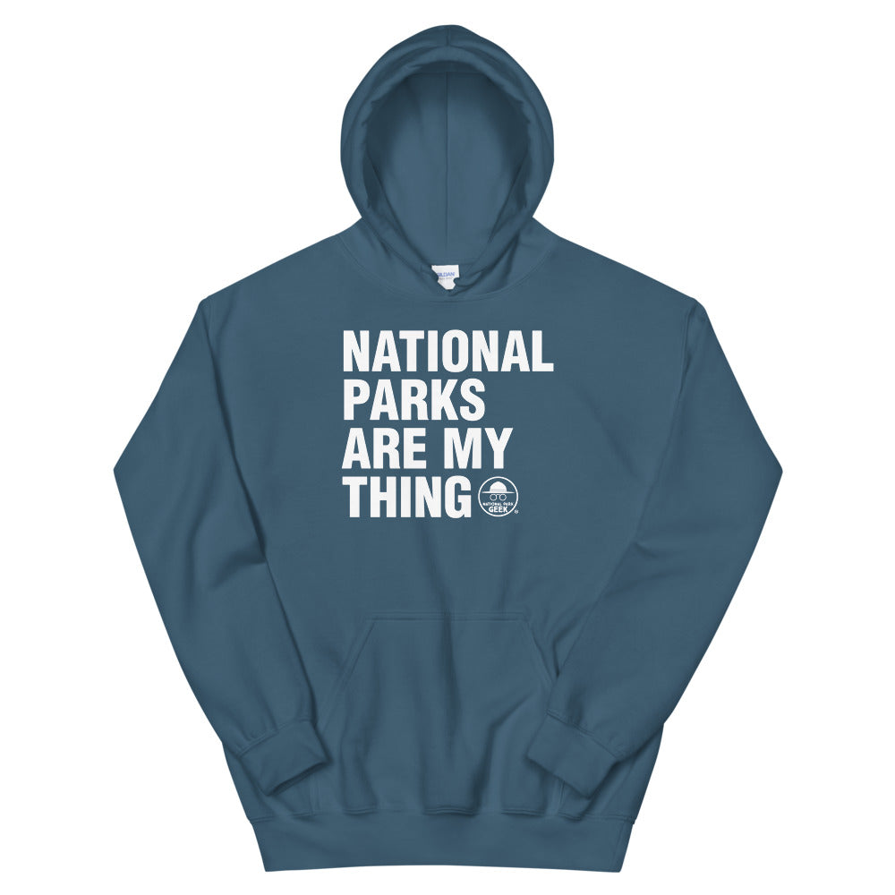 National Parks Are My Thing Hoodie
