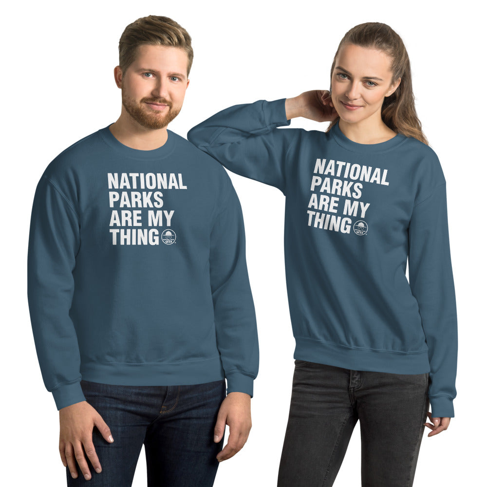 National Parks Are My Thing Sweatshirt