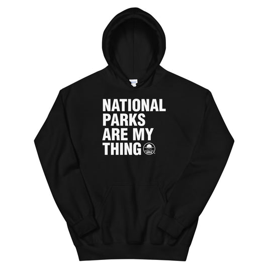 National Parks Are My Thing Hoodie