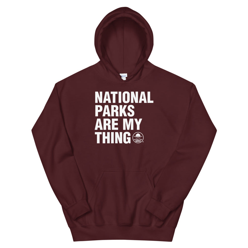 National Parks Are My Thing Hoodie