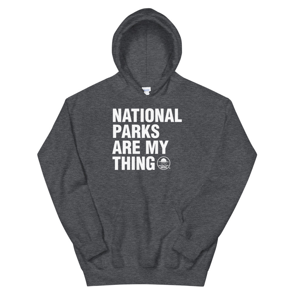 National Parks Are My Thing Hoodie