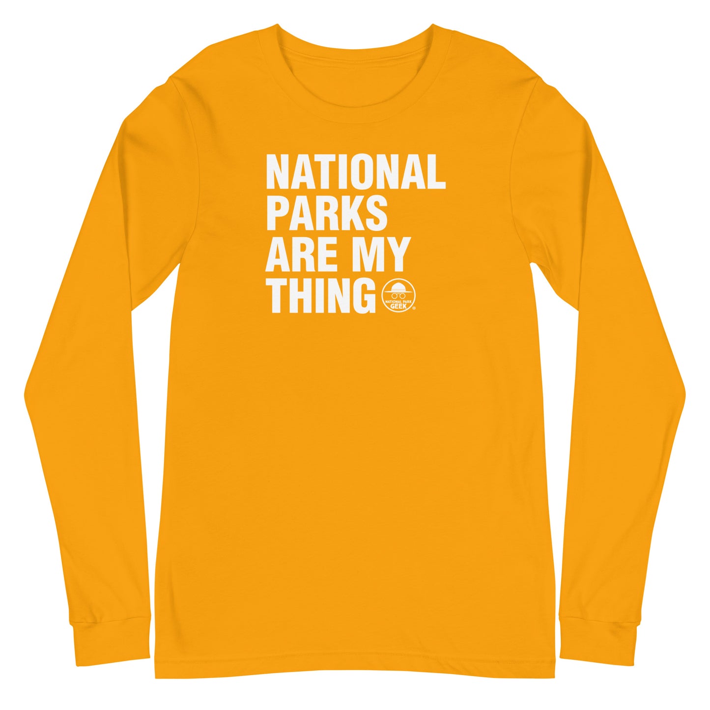 National Parks Are My Thing Long Sleeve T-Shirt