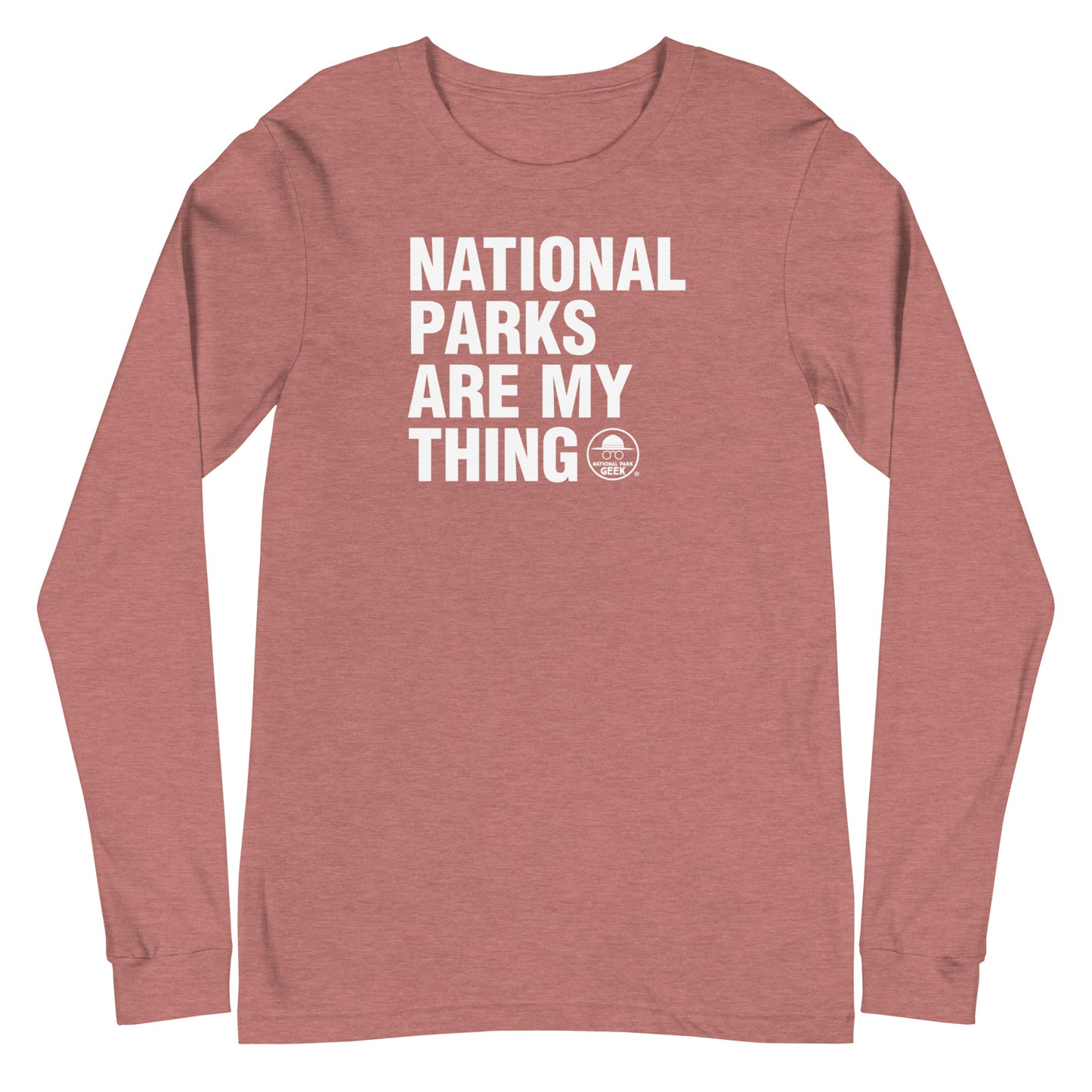 National Parks Are My Thing Long Sleeve T-Shirt