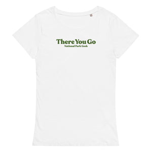 Women’s There You Go T-shirt