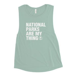 Women's National Parks Are My Thing Muscle Tank Top